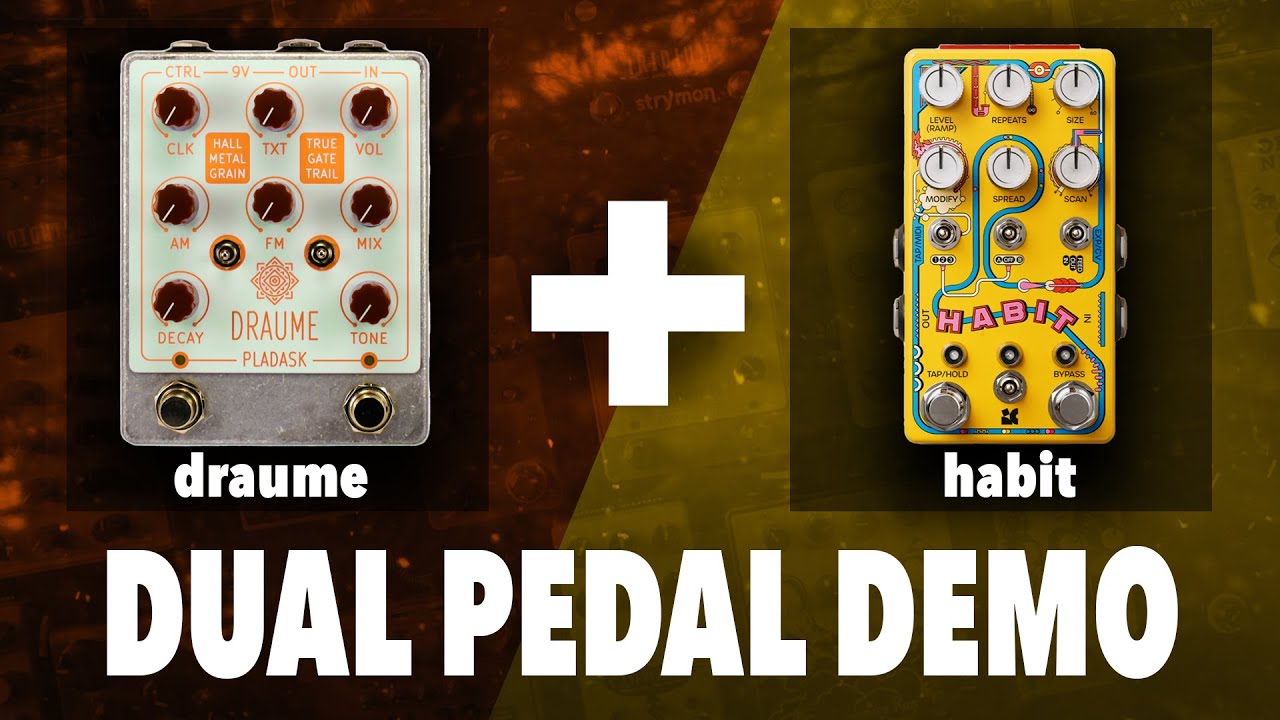 Dual Pedal Demo: Chase Bliss Habit with the Pladask Elektrisk Draume