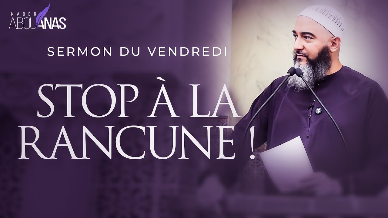 STOP À LA RANCUNE ! - NADER ABOU ANAS