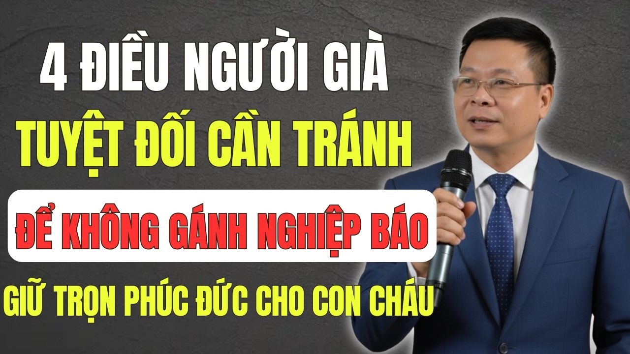 4 Việc Người Già TUYỆT ĐỐI CẦN TRÁNH Để Không Gánh 