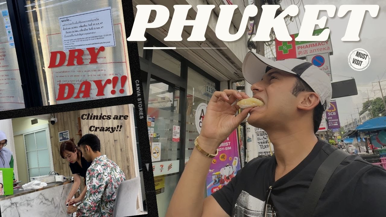 Phuket | Dry Day | Watch This Before u go to Thailand |Clinics are Crazy