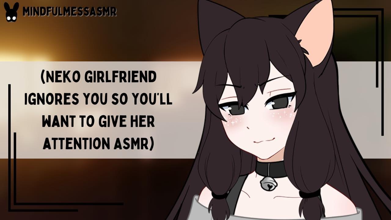 Oh, Were You Talking? (Neko Girlfriend ASMR)