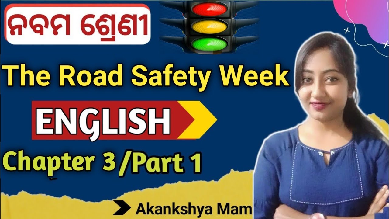 The Road Safety Week Class 9 English | 9th class english chapter 3 in odia | class 9 english