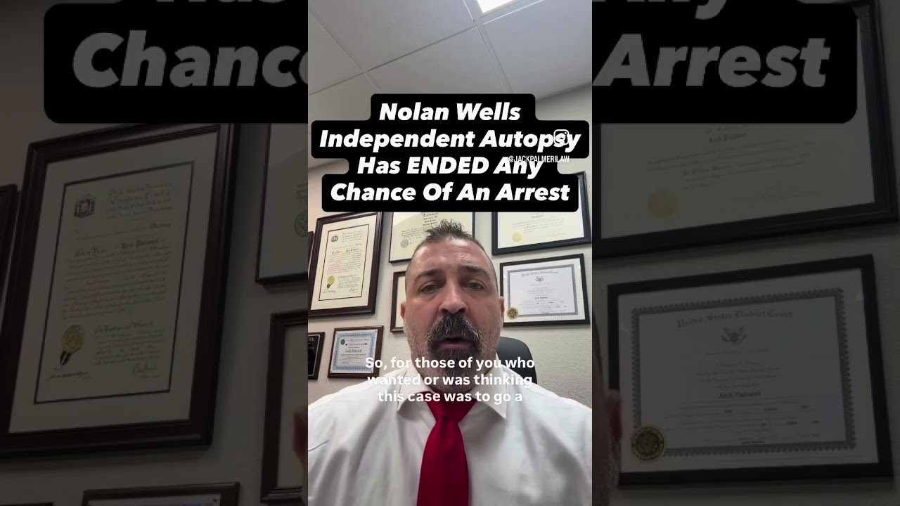 The independent medical autopsy of Nolan Wells has ended any chance of any arrest for his death.