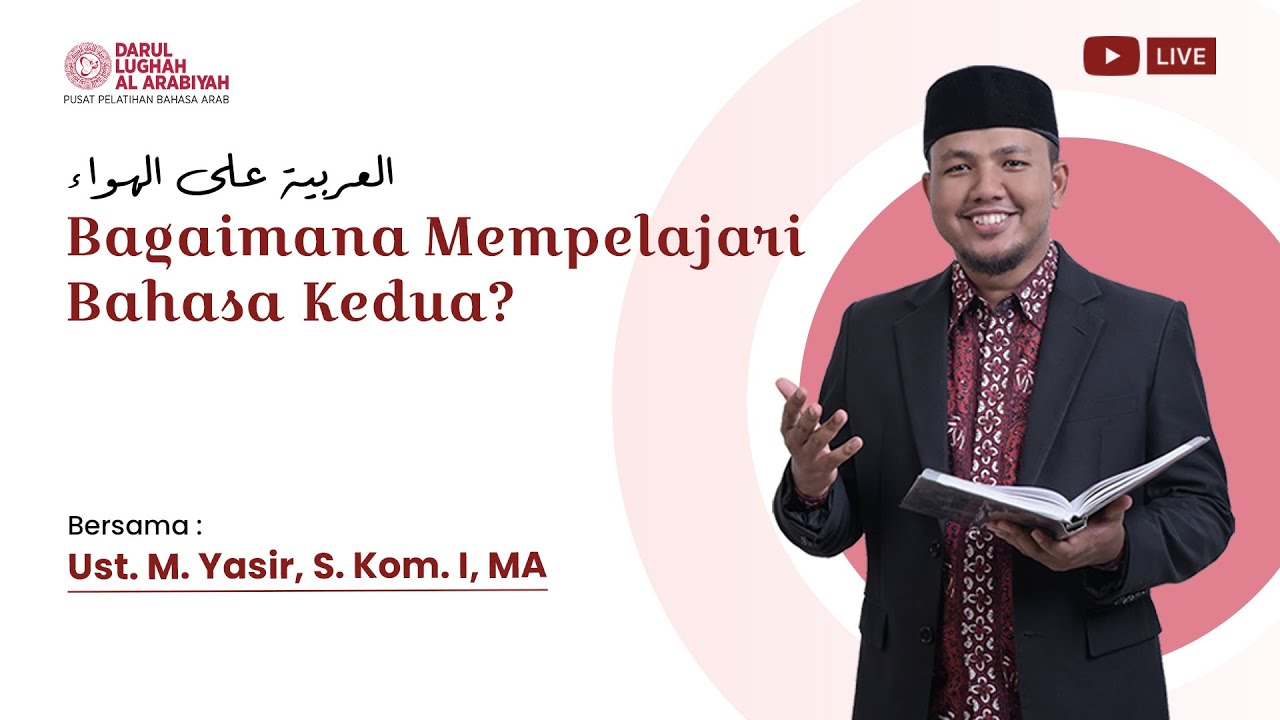 🔴[LIVE] Bagaimana Mempelajari Bahasa Kedua? | Arabic On AIr - Darul Lughah Al Arabiyah
