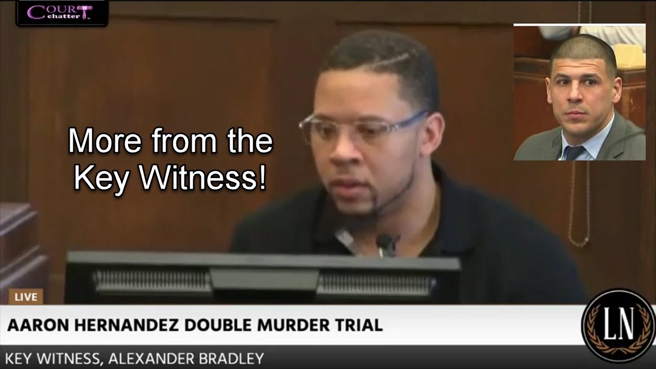 Aaron Hernandez Trial Day 13 Part 4  (Alexander Bradley Testifies)