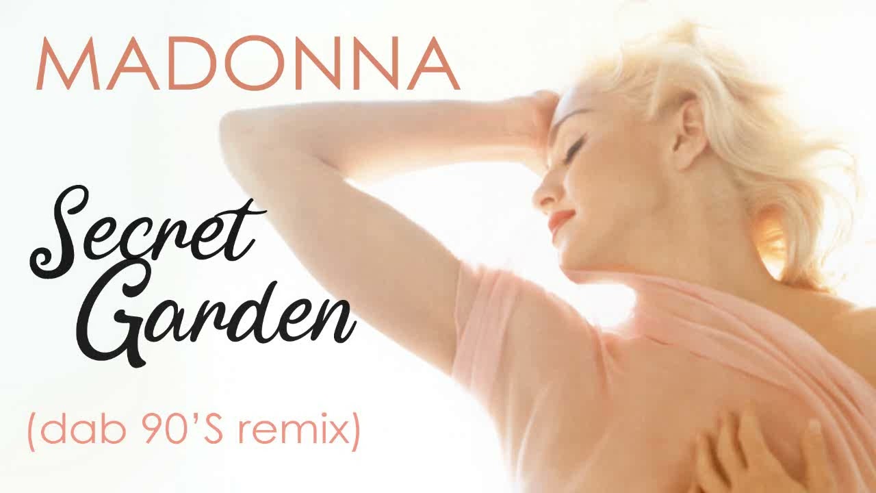 Madonna - Secret Garden (Dab 90'S Remix)