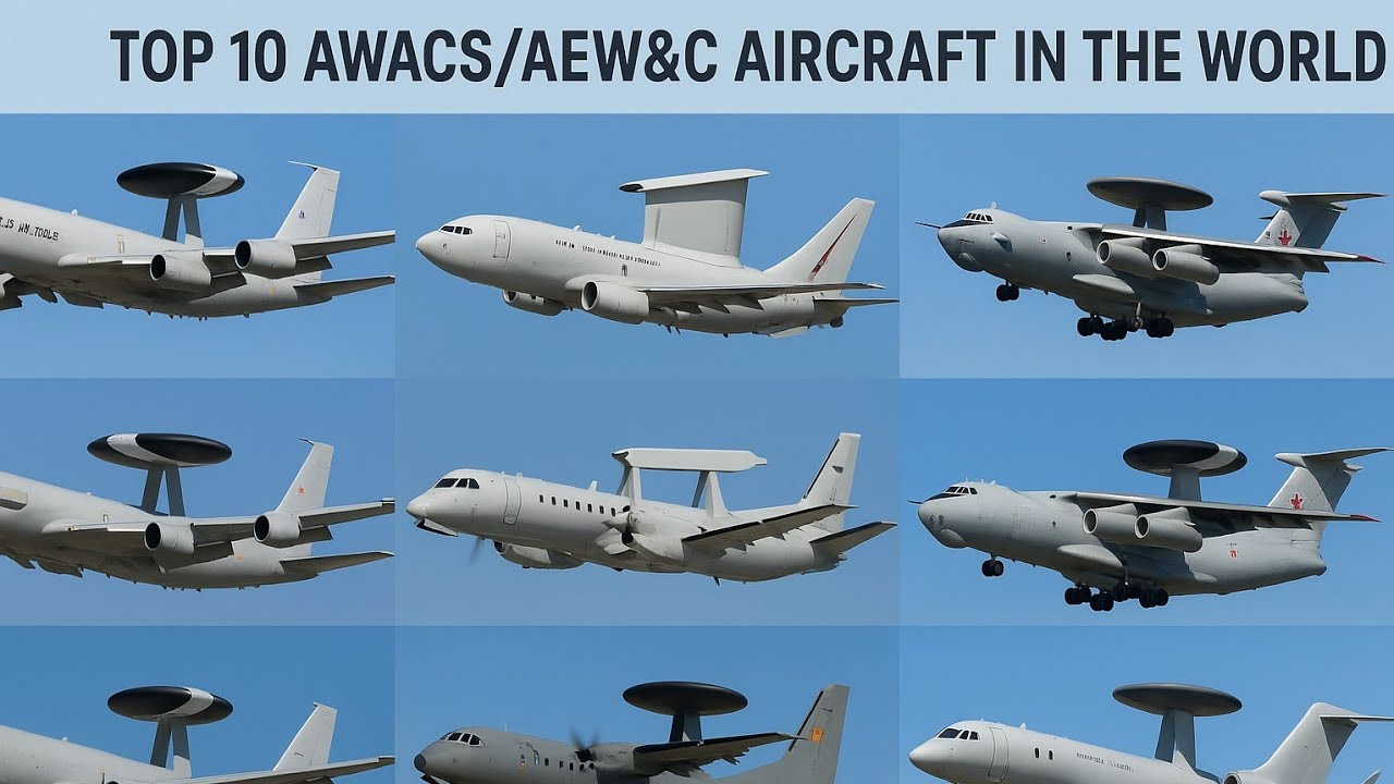 Top 10 AWACS/AEW&C Aircraft in the World