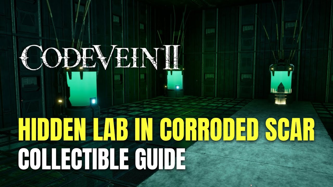 Code Vein II Hidden Lab in Corroded Scar All Collectible Locations - 100% Guide