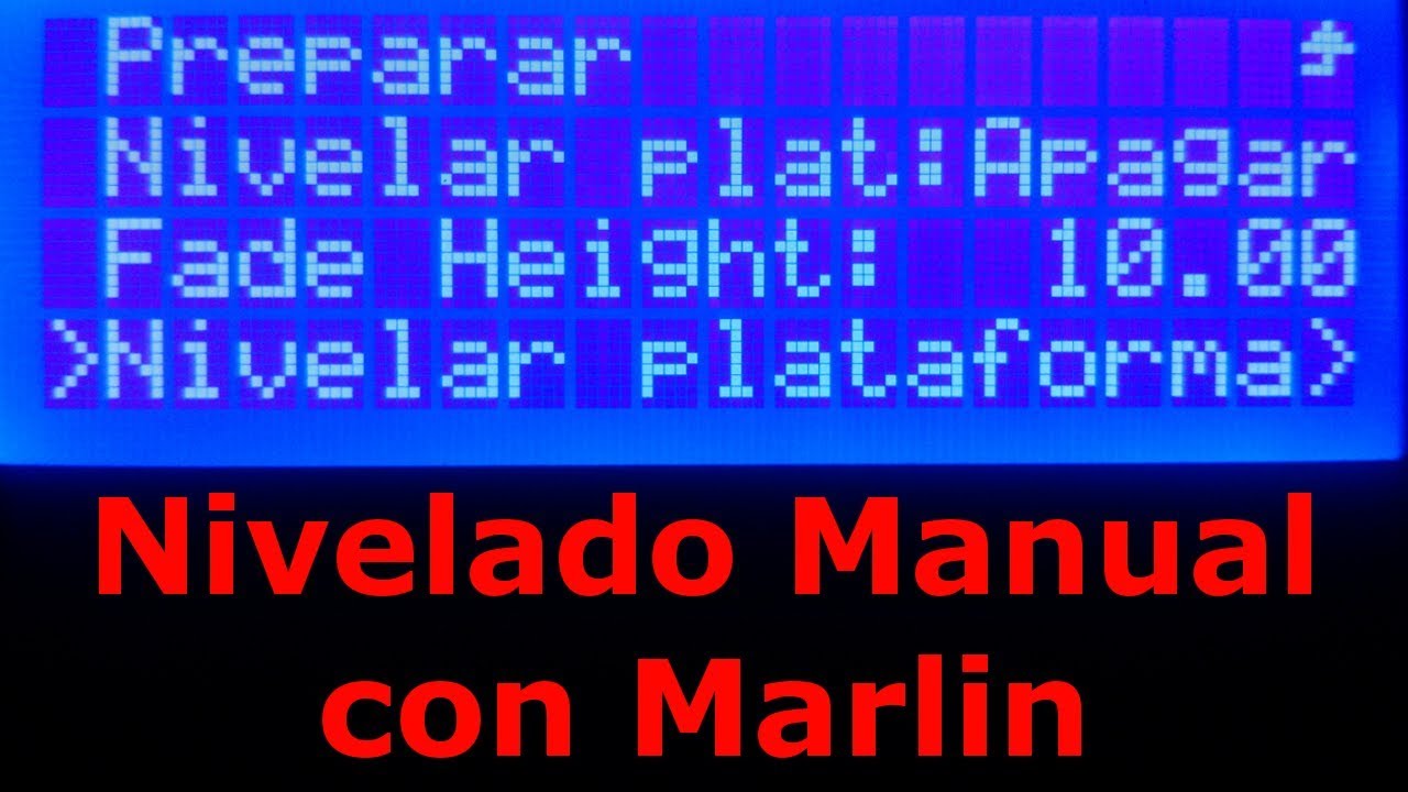 Nivelado Manual con Marlin en Cualquier Impresora