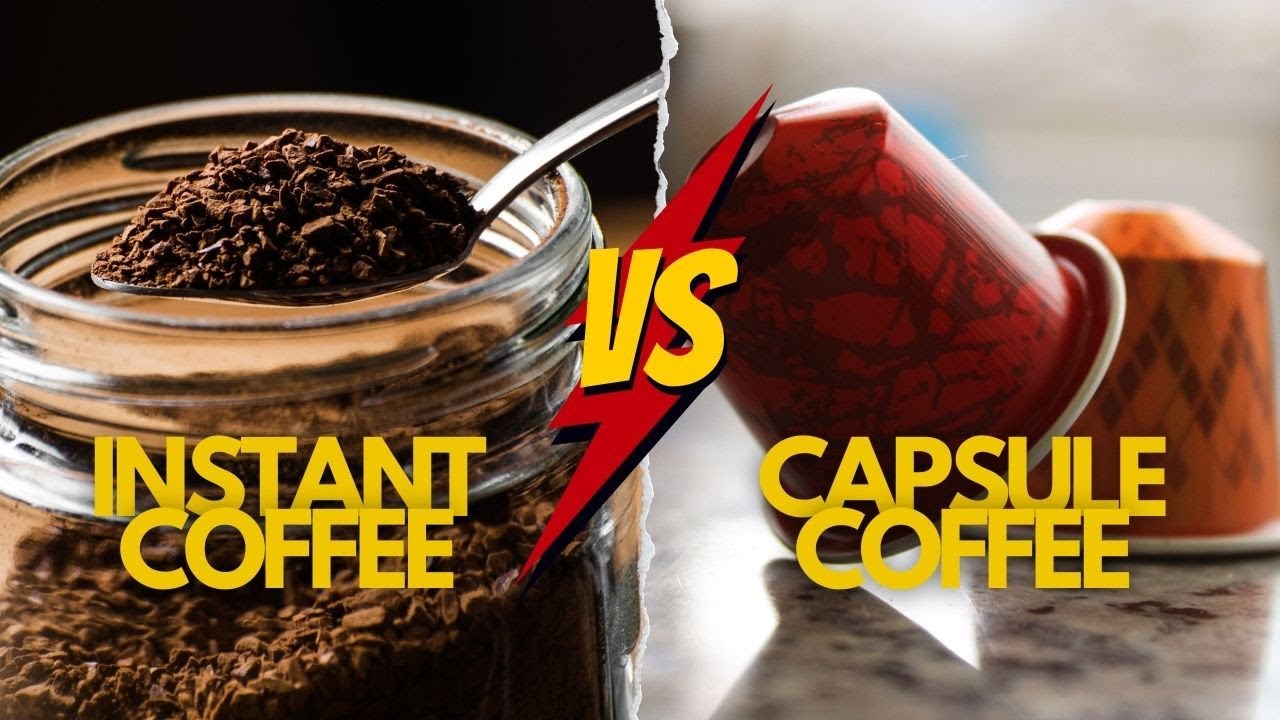 Instant Coffee Vs Capsule Coffee: What is the Difference?