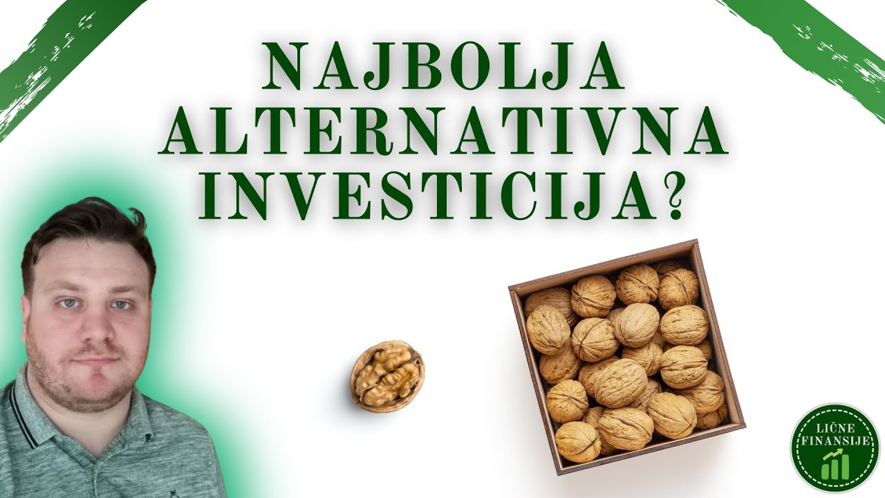 Najbolja alternativna investicija!? - Investiraj u proizvodnju oraha kroz Walnut Fund