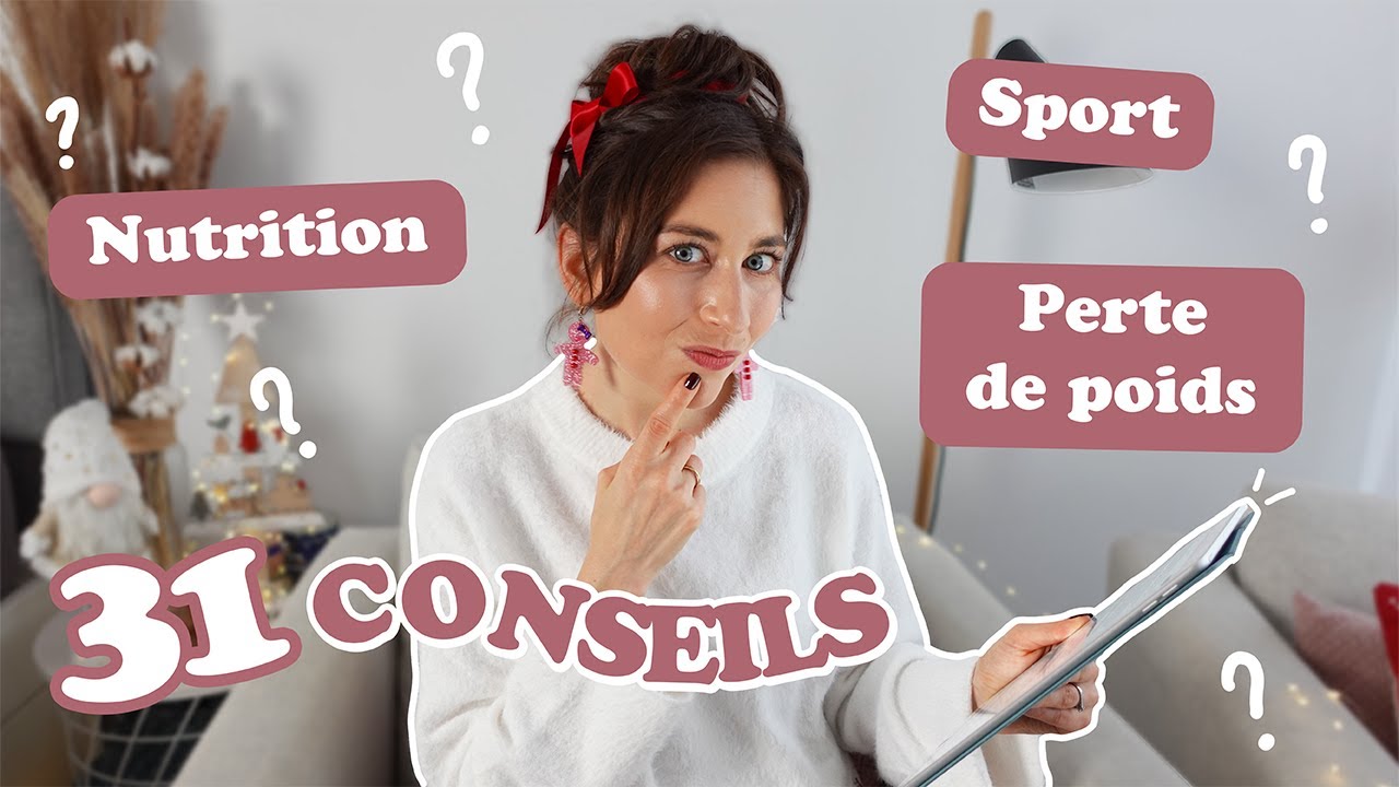 31 CONSEILS NUTRITION ! Perte de gras, régime, compulsion alimentaire, alimentation émotionnelle...