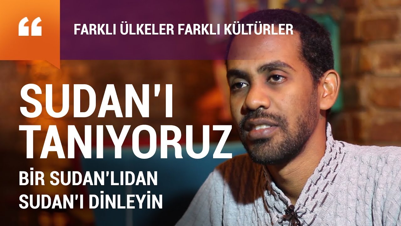 Sudan'ı Ne Kadar Tanıyoruz? - Bölüm 1