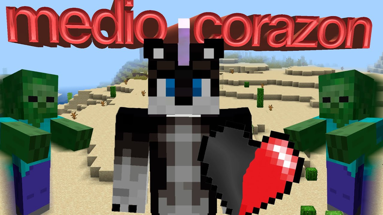ME PASO MINECRAFT CON MEDIO CORAZON