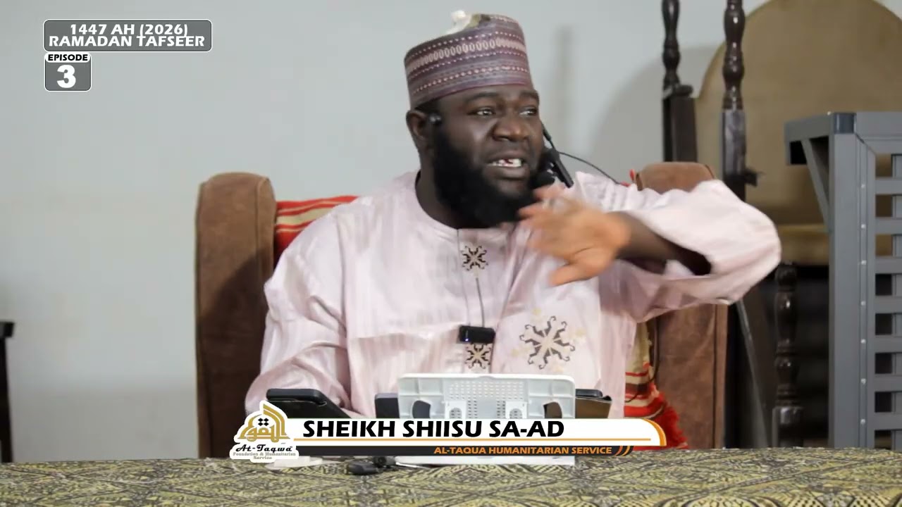 Episode 3_SHEIKH SHIISU Ramadan 1447/2026 Tafseer