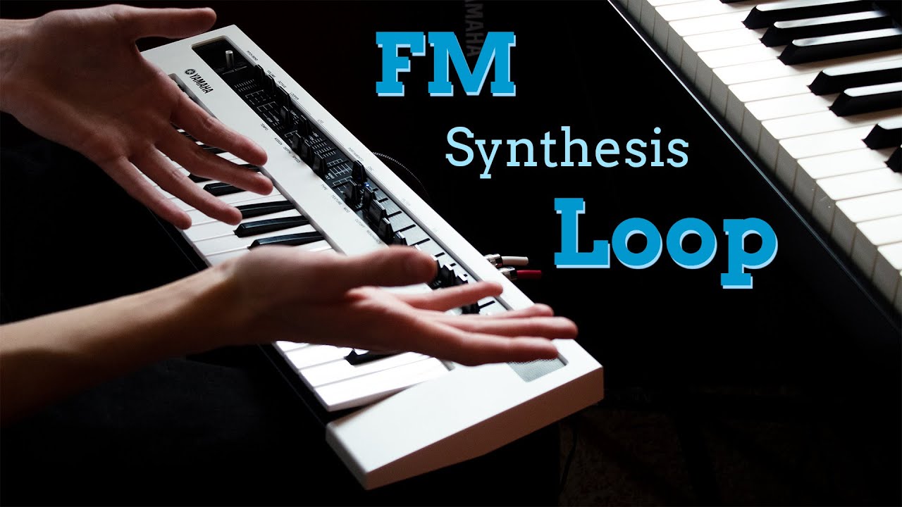 FM Synthesis - Yamaha Reface CS LIVE