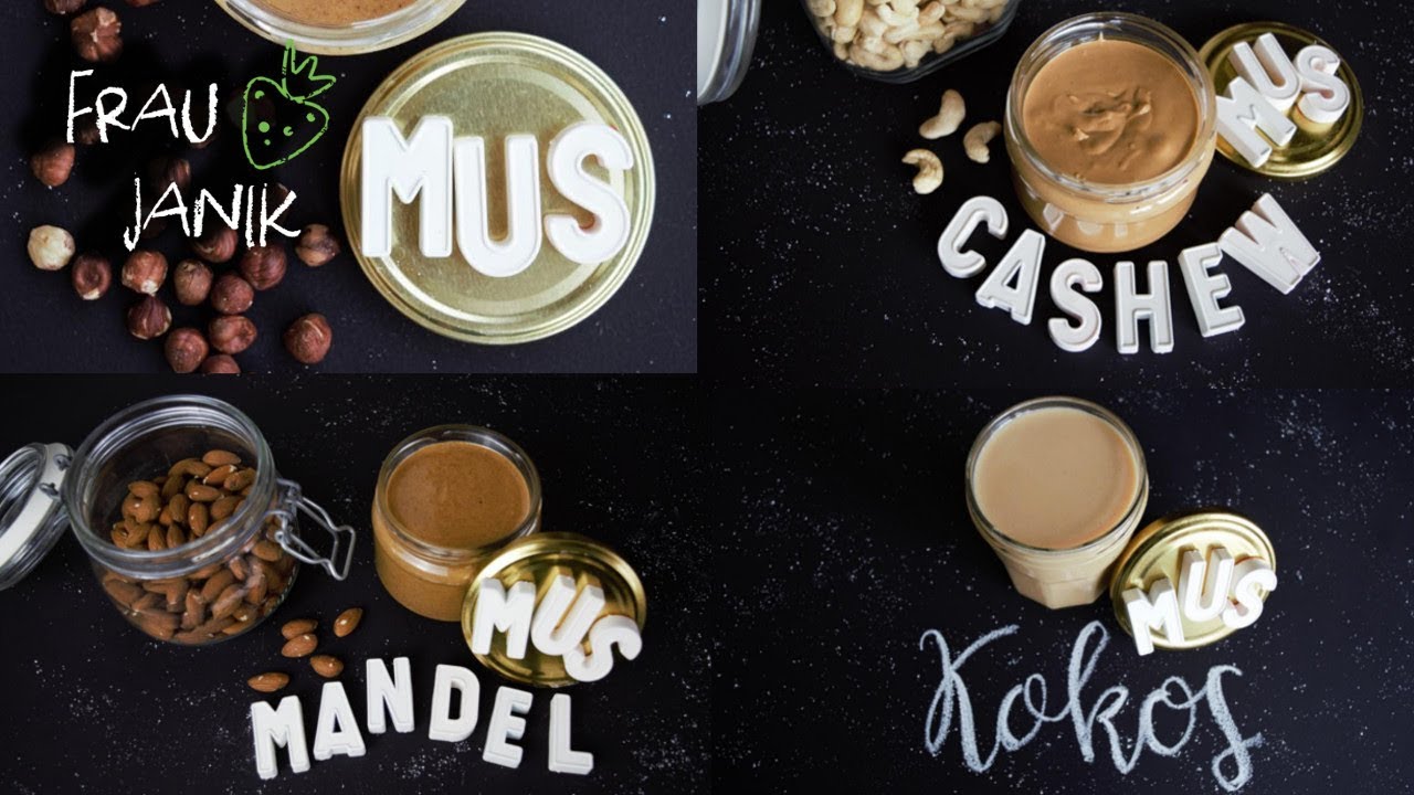 Nussmus selber machen | Mandelmus | Cashewmus | Haselnussmus | Kokosnussmus