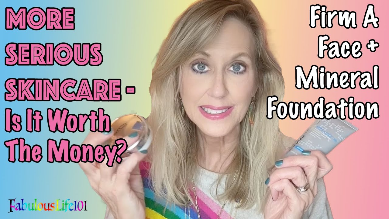 More Serious Skincare - Is It Worth The Money?/Firm A Face + Mineral Foundation