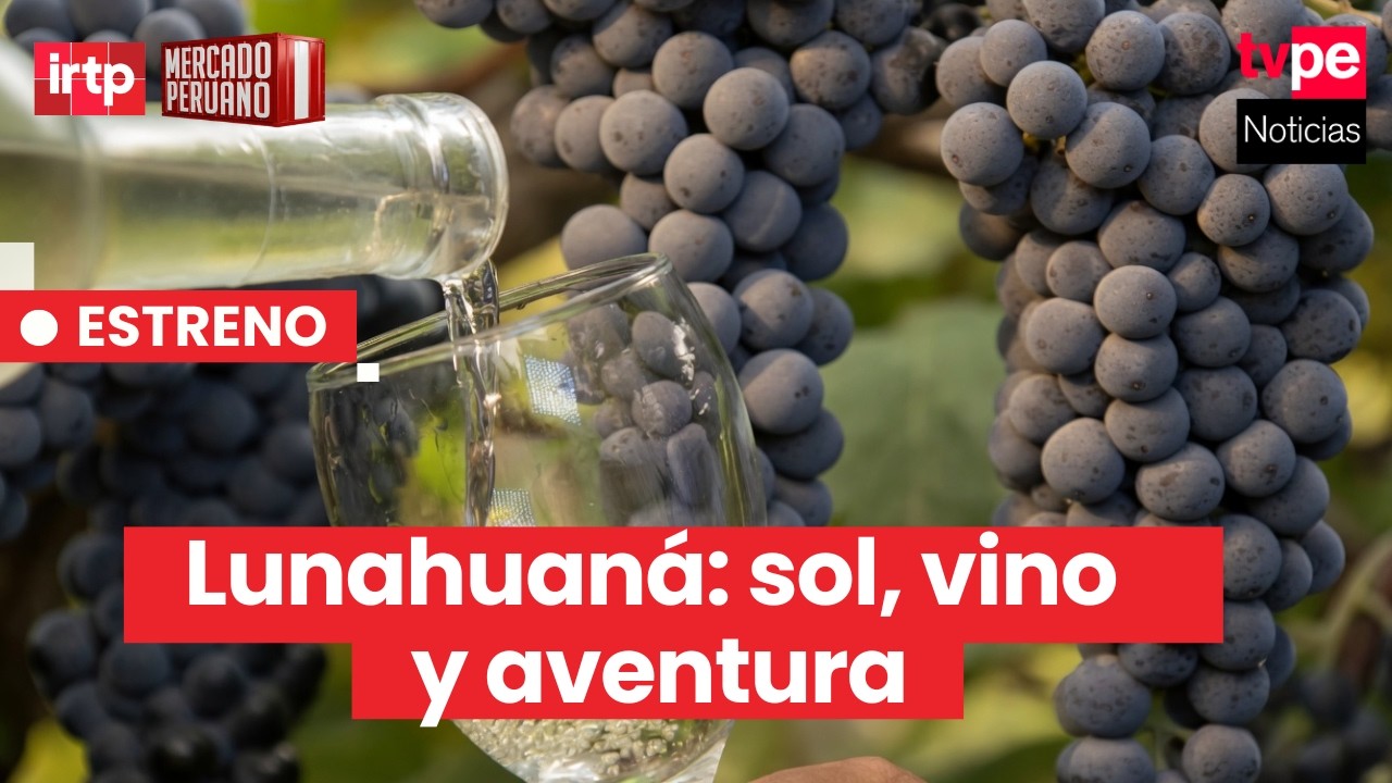 Herencia de sol y vid: Lunahuan&aacute; impulsa turismo y tradici&oacute;n