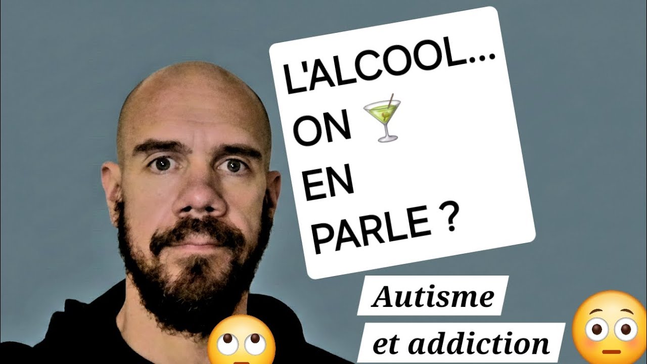 AUTISME ET ADDICTION: L'ALCOOL ... [64] #Autisme #Autiste #TSA #AutismeAdulte#Neurodiversité #Vécu