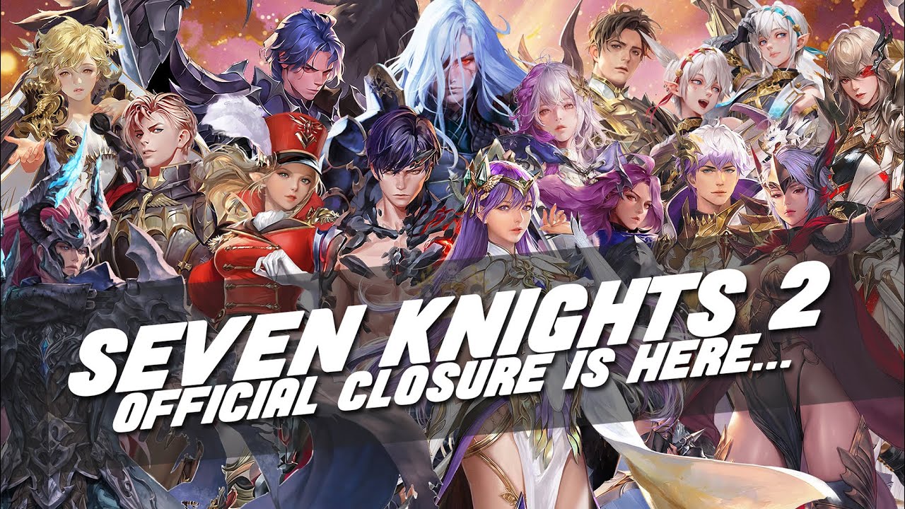 Farewell Seven Knights 2 😭 ~Official Closure Announcement~