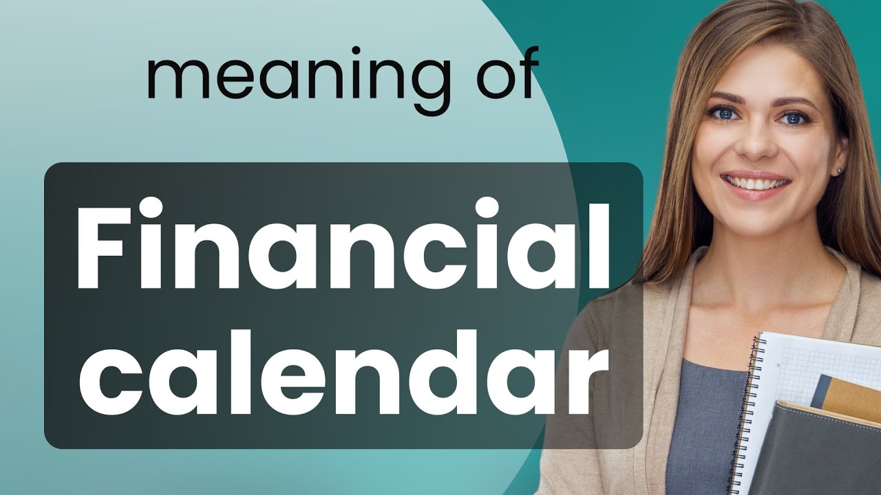 Unlocking the Mysteries of the Financial Calendar