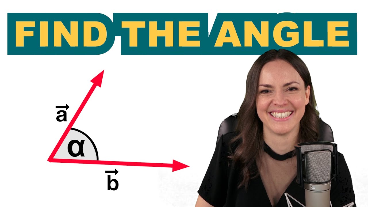Angle Between Two Vectors &ndash; Easily Explained With Examples