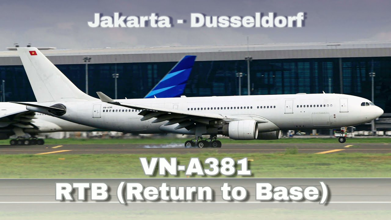 Vietnam Airlines VN-A381 Ferry flight Jakarta-Dusseldorf | Return to Base | Soekarno-Hatta Airport