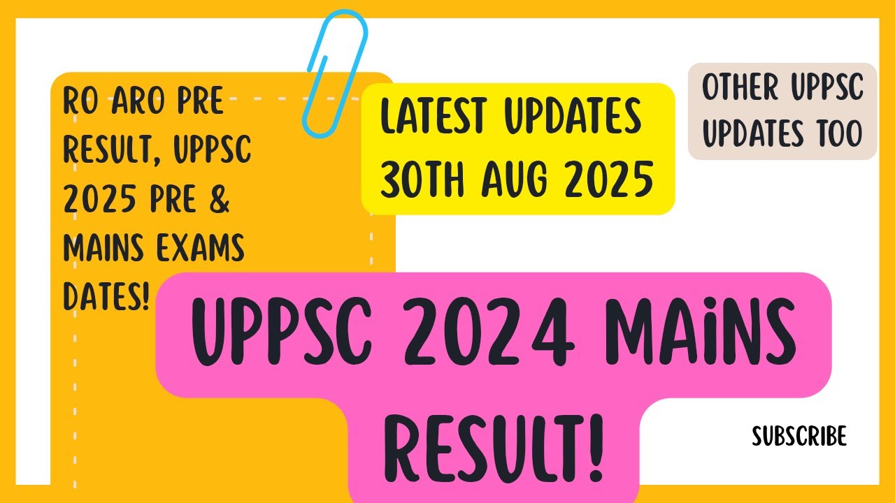 UPPSC Mains 2024 Result: Latest Updates (30th August 2025)