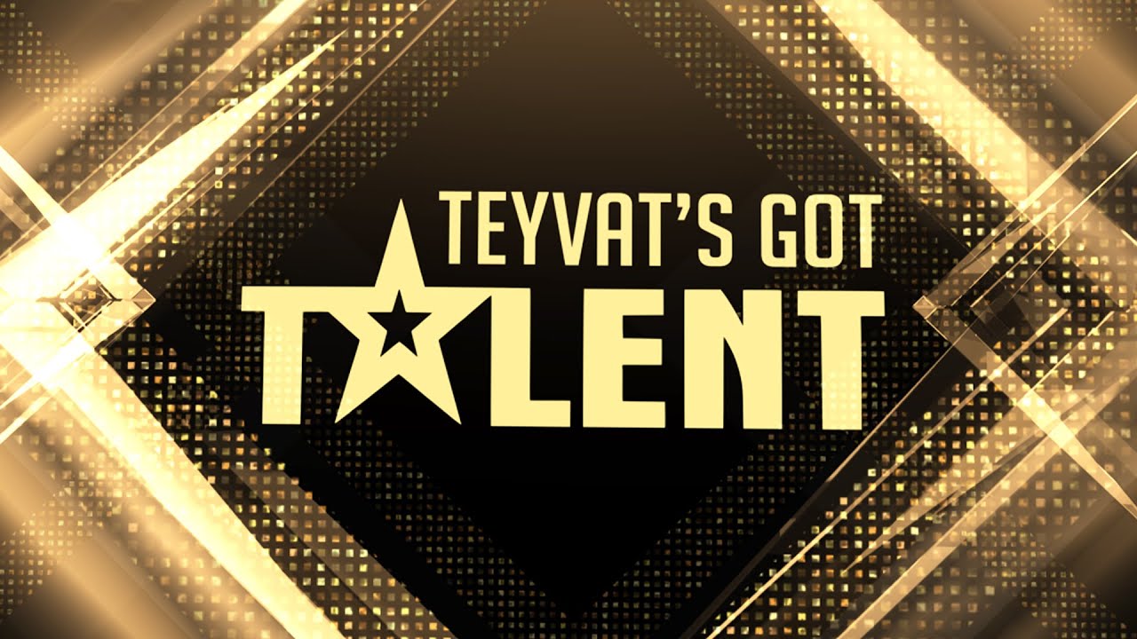Genshin Impact Got Talent