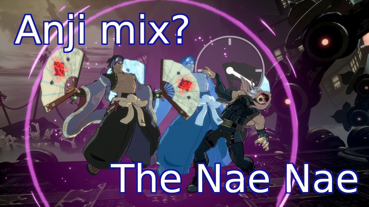 New Anji Mix Up: The Nae Nae | Guilty Gear Strive