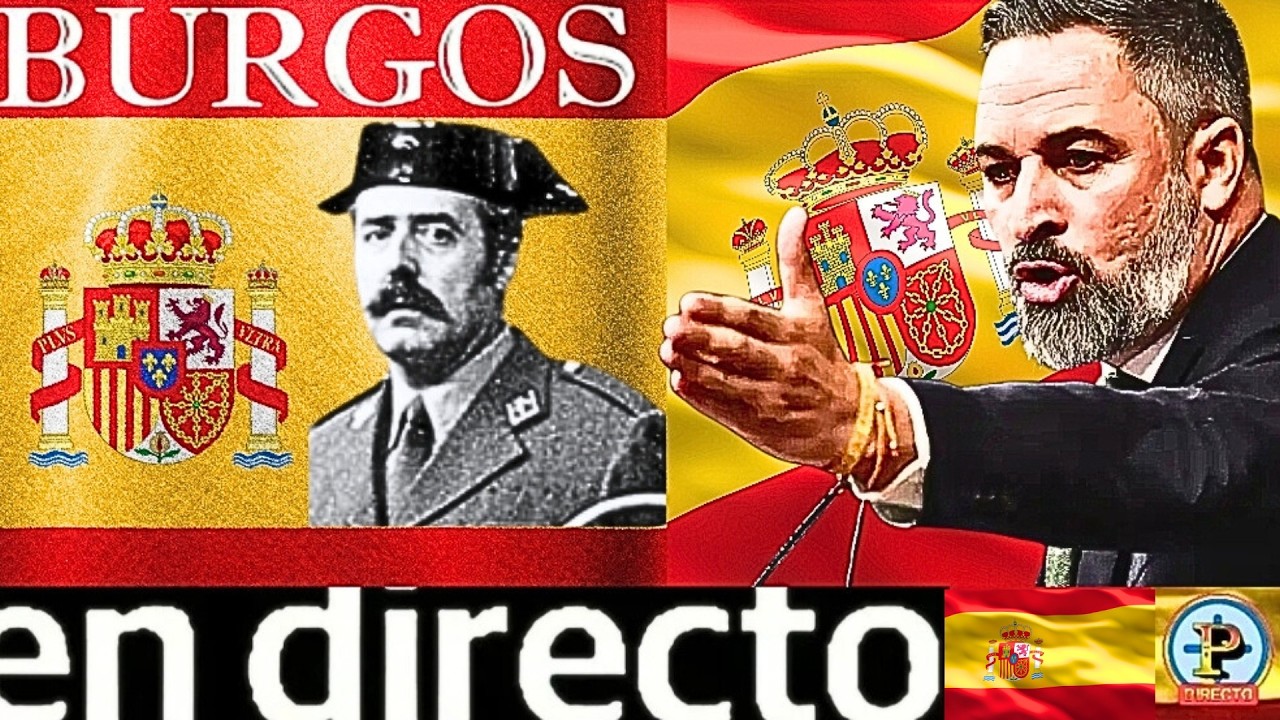 ALERTA! en BURGOS! (ABASCAL y VOX) DIRECTO por 23f y ELECCIONES en CASTILLA LEÓN a por PPPSOE ESPAÑA