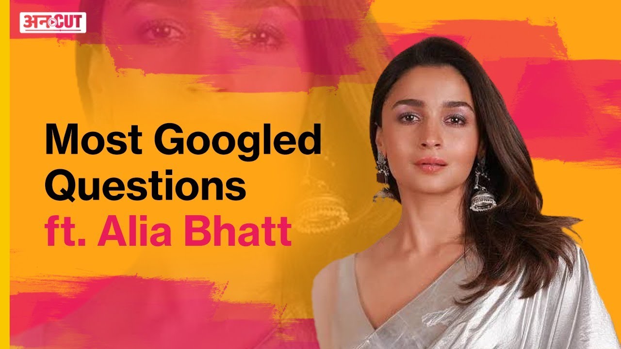 Alia Bhatt Interview | Most Googled Questions ft. @aliabhatt | Uncut
