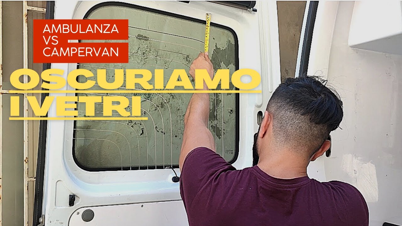 Ambulanza VS Camper Van_Oscuriamo i vetri in modo semplice e veloce!