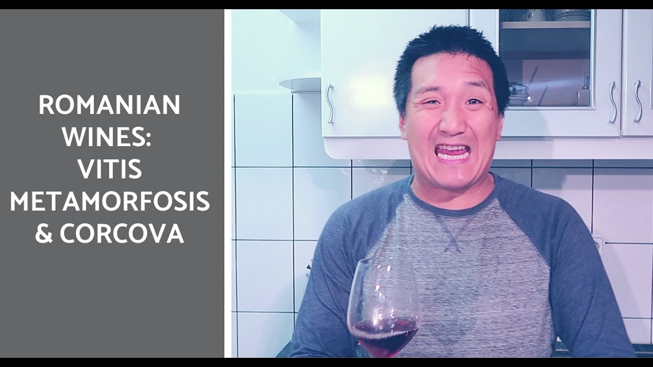 Romanian Wine: Vitis Metamorfosis & Corcova