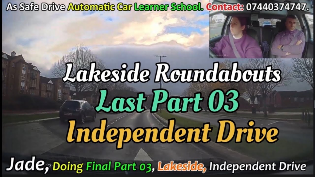 Jade, Last Part 03, Lakeside, Independent Driving, As Safe Drive Automatic Car Learner School.