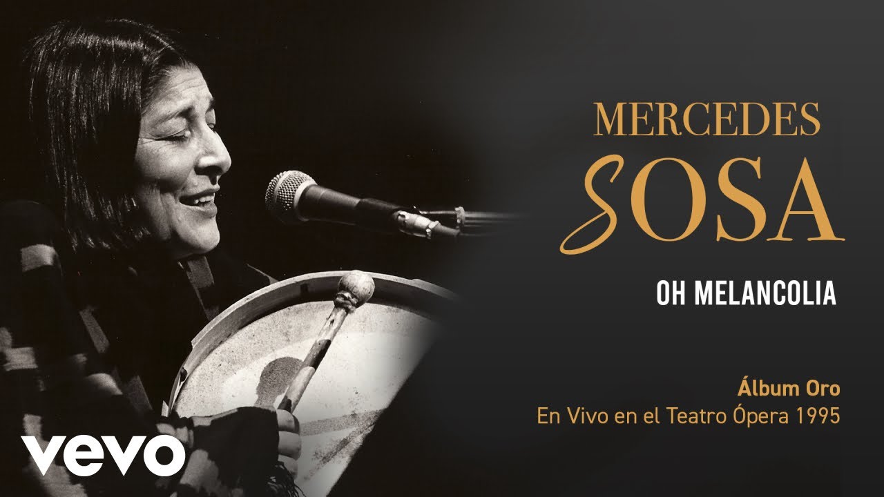 Mercedes Sosa - Oh, Melancolía (En Directo / Teatro Ópera Diciembre 1995)