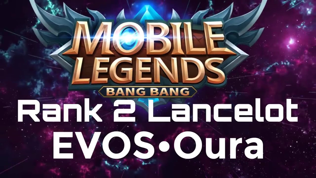 Top global 2 Lancelot oura menggila gak di kasih ampun