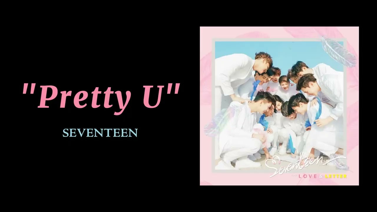 SEVENTEEN - Pretty U ( 1 HOUR )