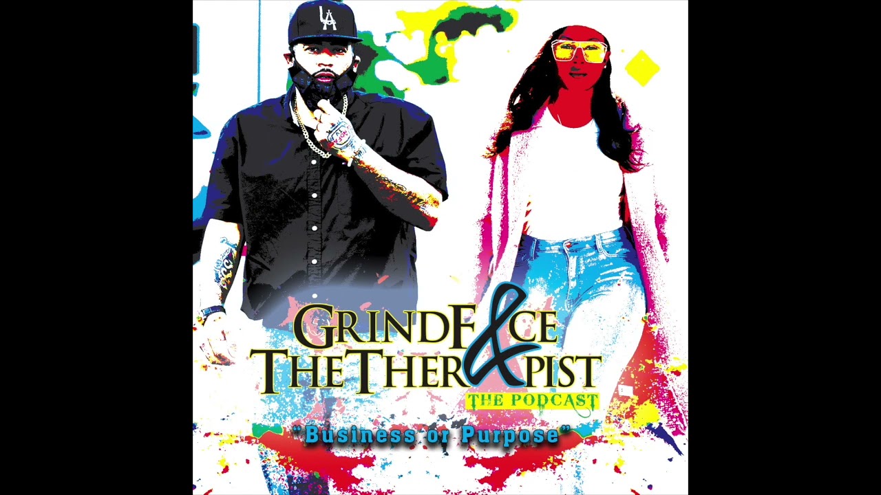 Business or Purpose  - GrindFace & The Therapist 