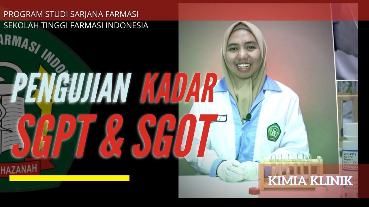 PENGUJIAN KADAR SGOT - SGPT | KIMIA KLINIK - STFI Bandung
