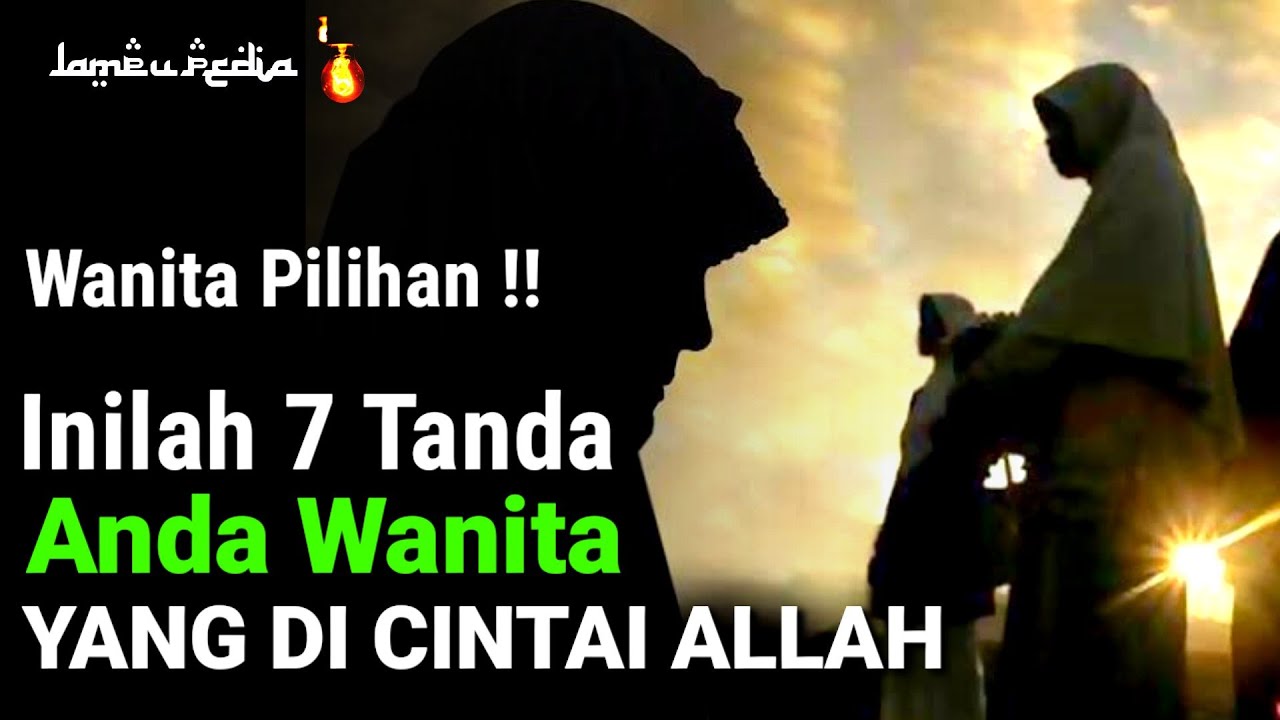 INI DIA..!! 7 Tanda Wanita Yang Dicintai Allah, Apakah Anda Termasuk ?!
