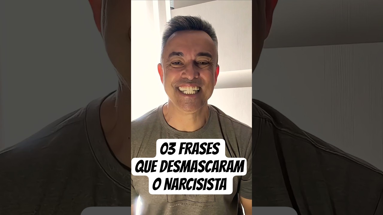 03 FRASES QUE DESMASCARAM O NARCISISTA