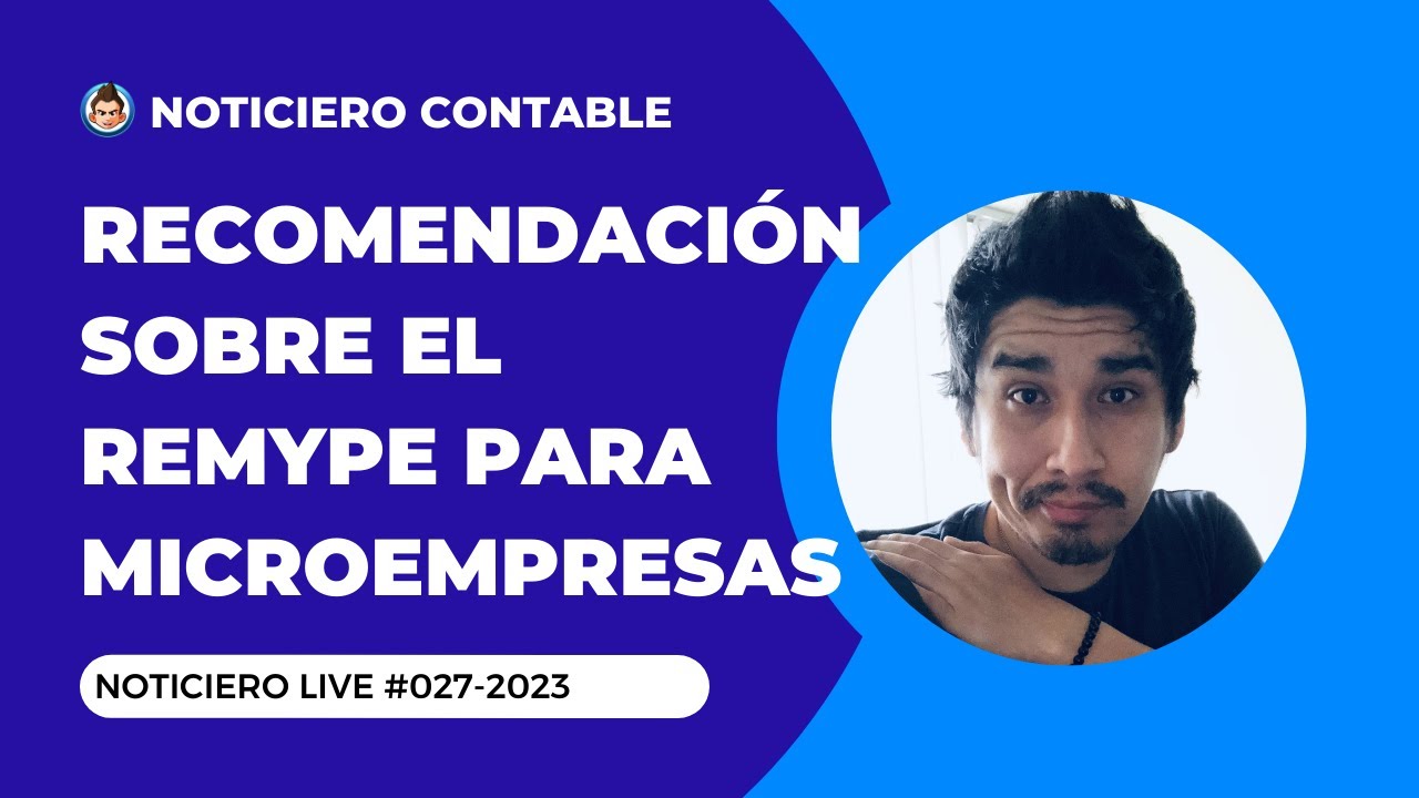 Regimen Laboral Especial REMYPE  | #NoticieroLive 027-2023