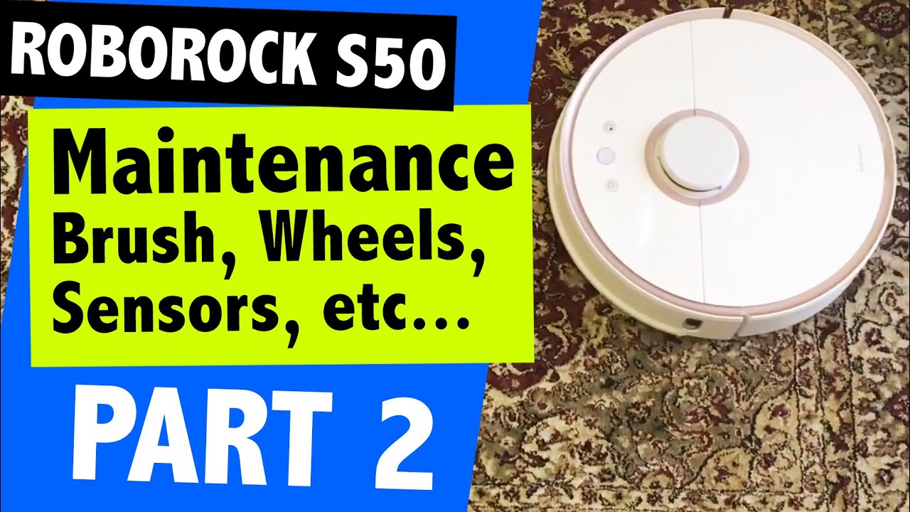 Roborock S50 Maintenance Tips | Clean Sensors, Brushes, Wheels, Internals, Water Tank - [Part 2]