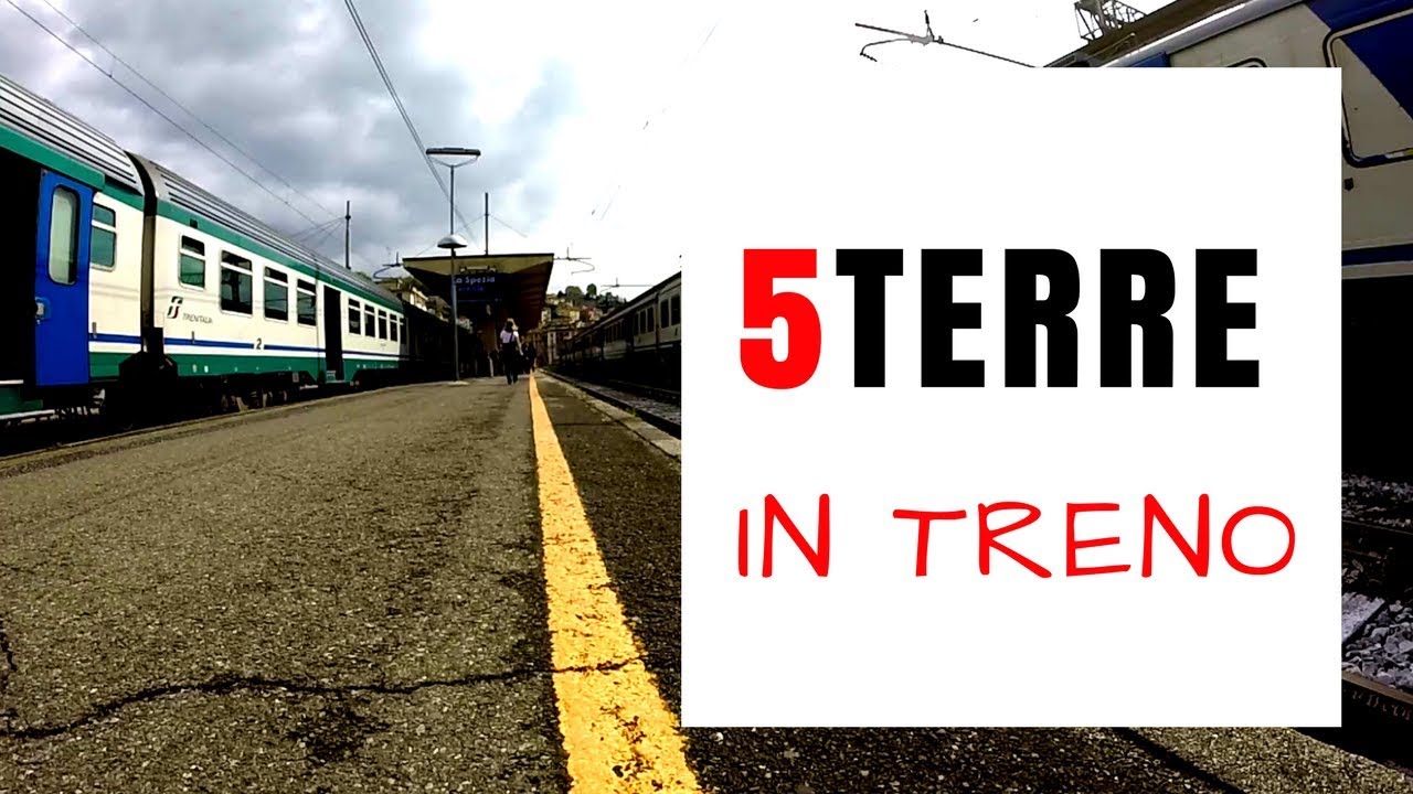 LE CINQUE TERRE IN TRENO
