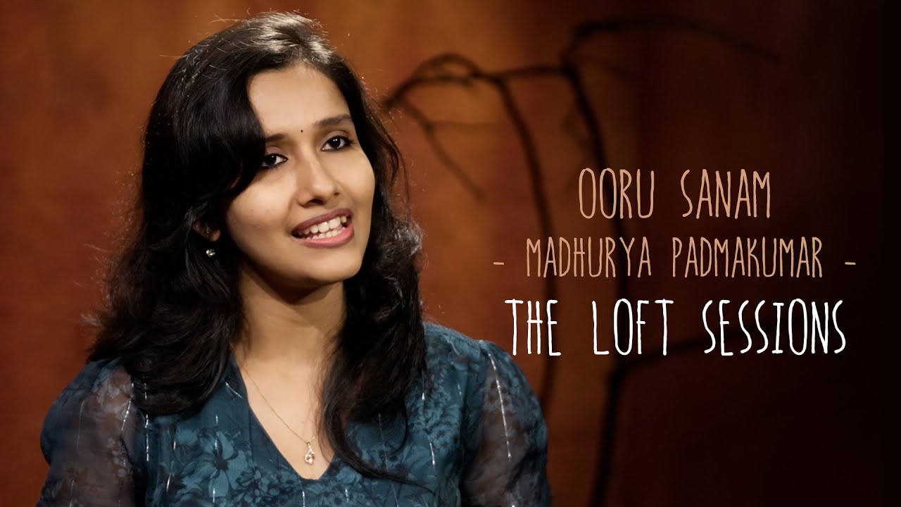 Ooru Sanam | Madhurya Padmakumar | The Loft Sessions @wonderwallmedia