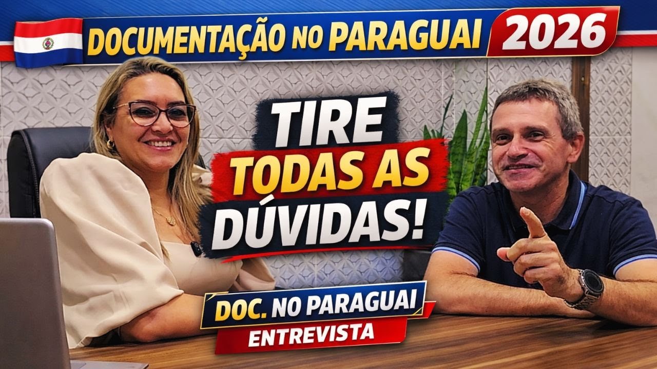 Documentação no Paraguai 2026 - Guia completo de quem faz isso profissionalmente