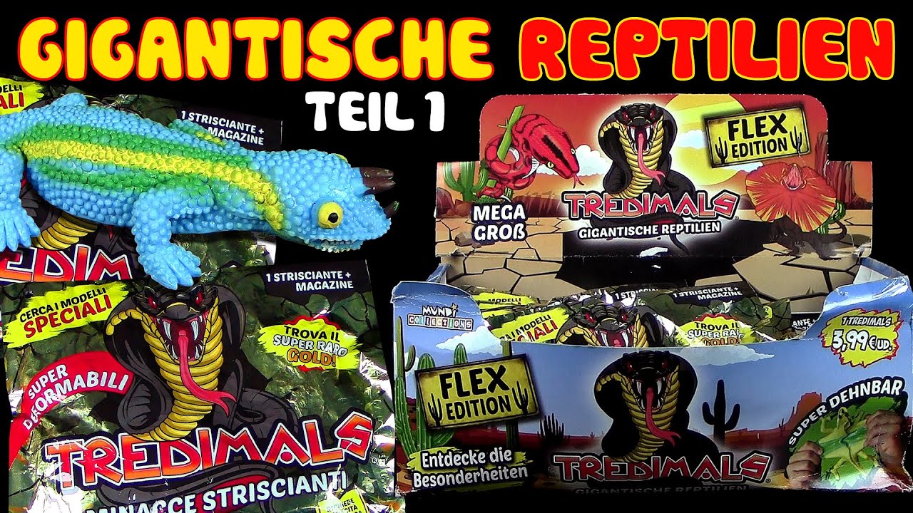 Tredimals ® Gigantische Reptilien !!! Mega gross & super dehnbar !!! Teil 1 - Unboxing