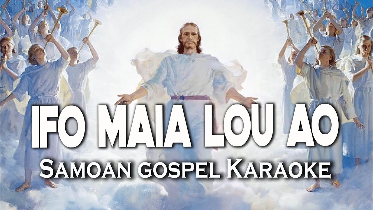 IFO MAIA LOU AO (Samoan Gospel Karaoke) 2021